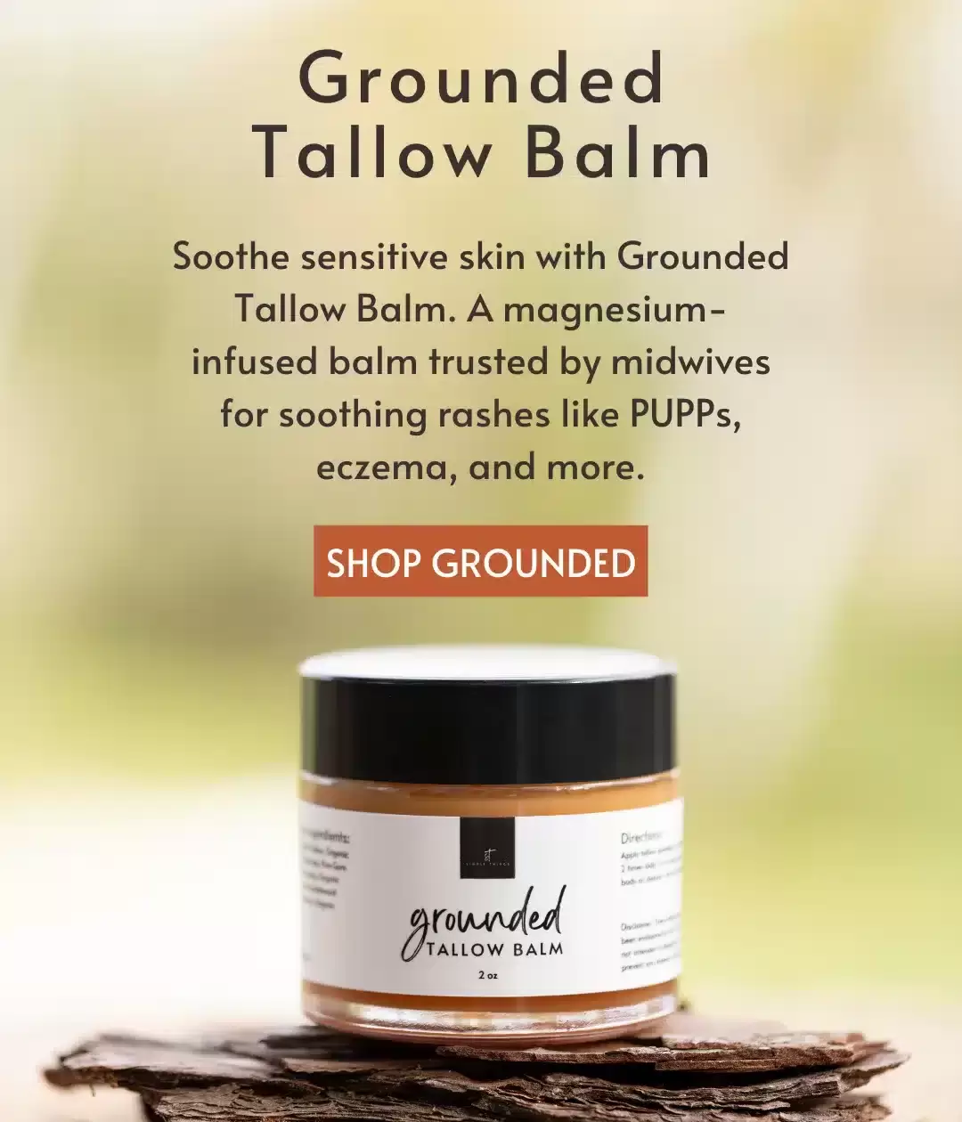 Grounded Tallow Balm - a natural way to soothe eczema and PUPPs rash.